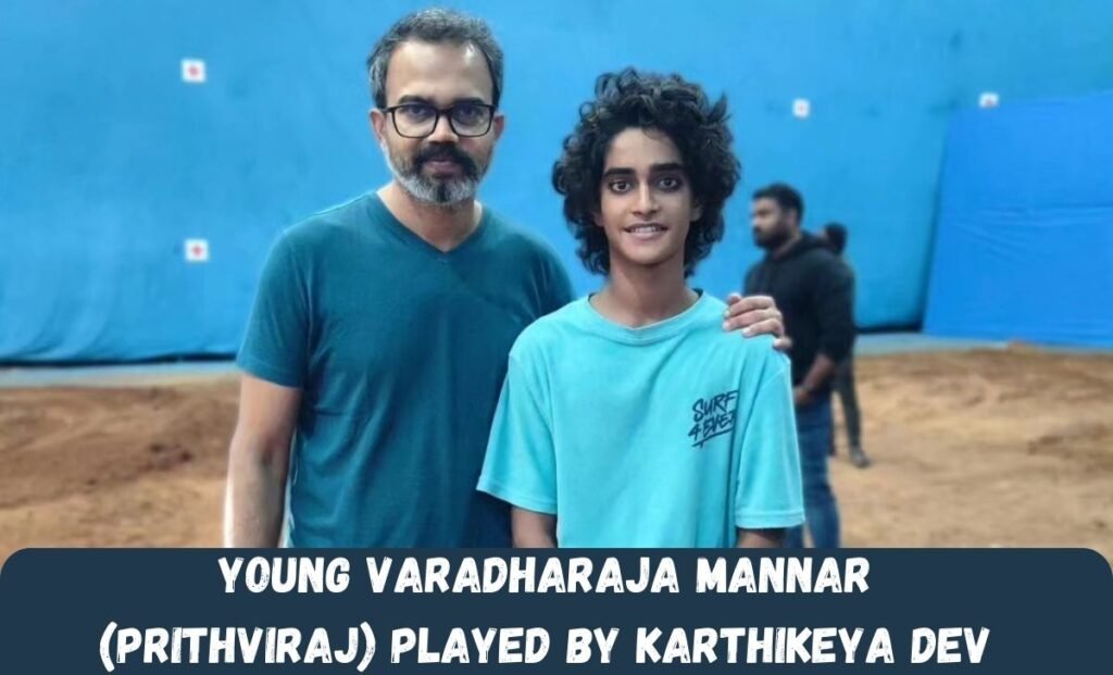 Young Varadharaja Mannar (Prithviraj) played by Karthikeya Dev