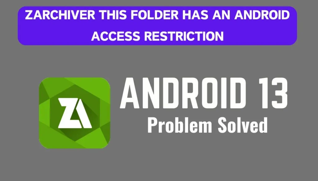 How to Fix Zarchiver This Folder Has an Android Access Restriction Problem