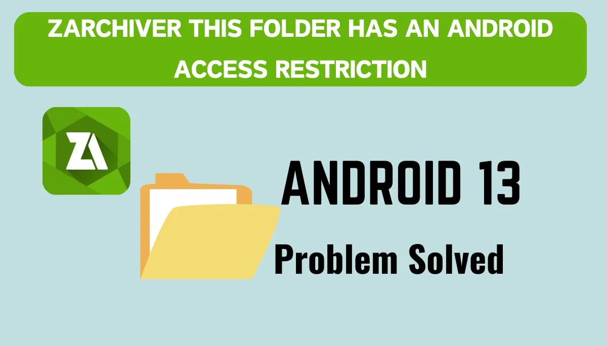 How to Fix Zarchiver This Folder Has an Android Access Restriction